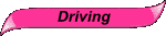 Driving